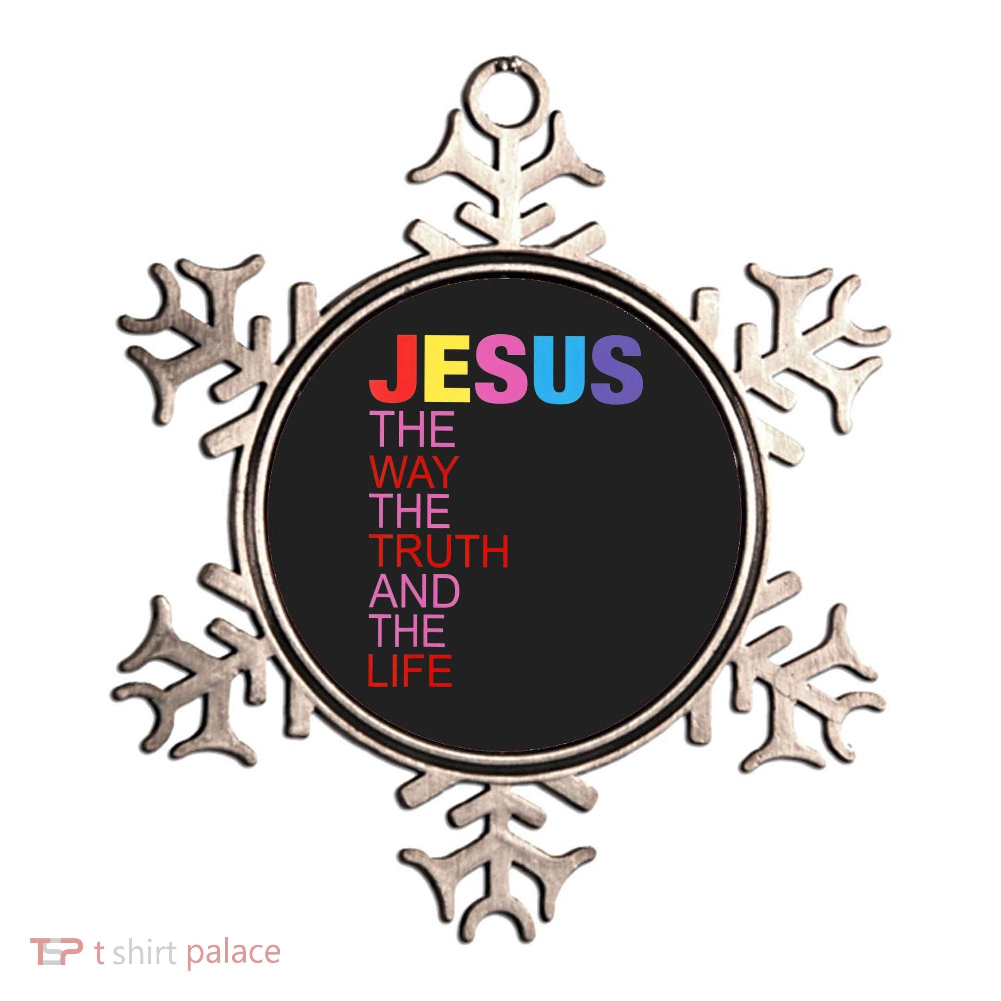 Jesus Is The Way The Truth And The Life Ornament