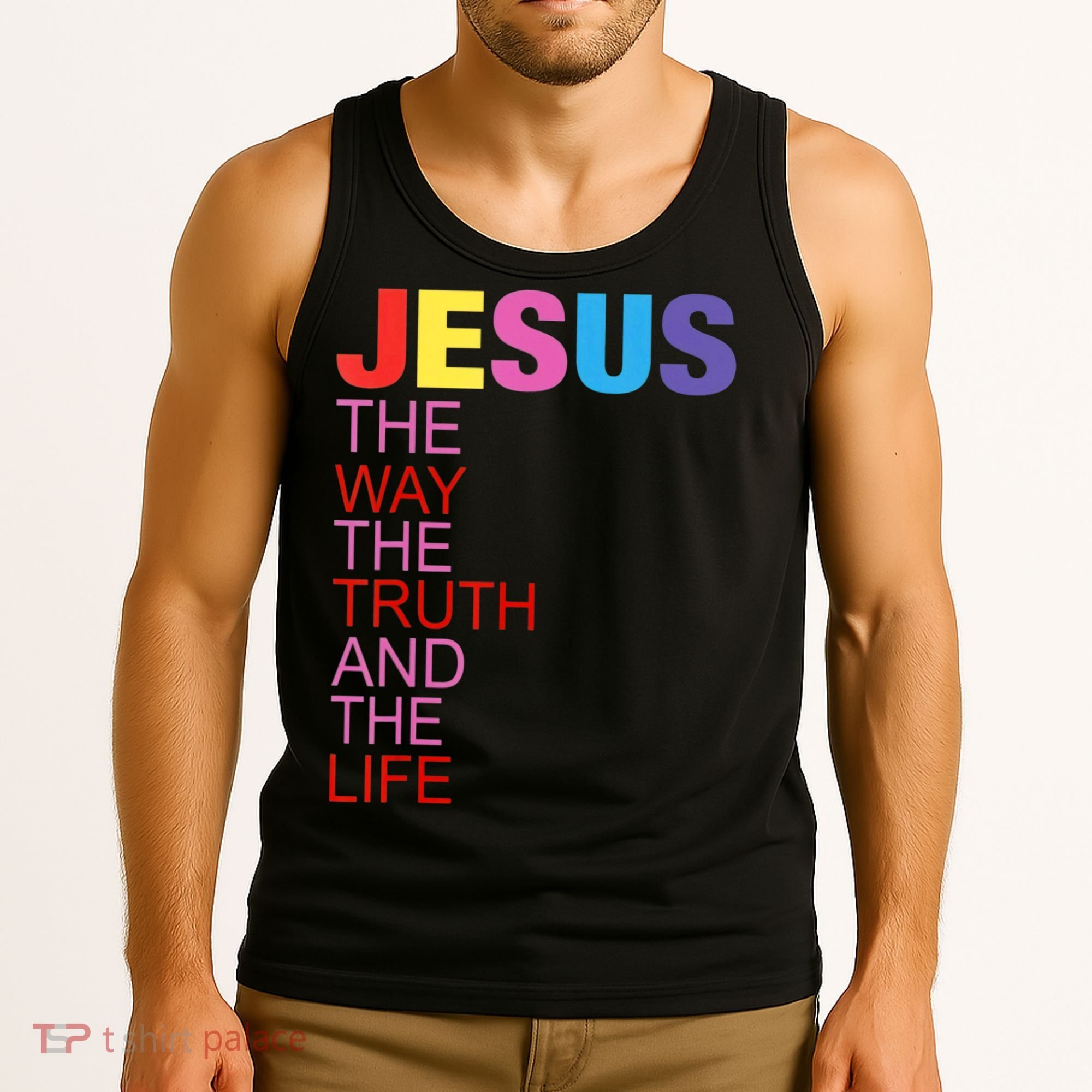 Jesus Is The Way The Truth And The Life Tank Top