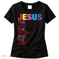 Jesus Is The Way The Truth And The Life Women's T-Shirt thumb 0