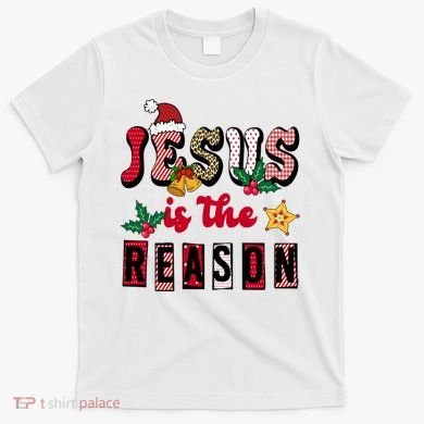 Jesus Is The Reason Christmas Holiday T-Shirt