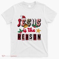 Jesus Is The Reason Christmas Holiday T-Shirt thumb 0