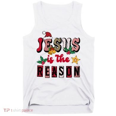 Jesus Is The Reason Christmas Holiday Tank Top