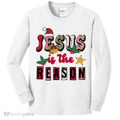 Jesus Is The Reason Christmas Holiday Kids Long Sleeve Shirt