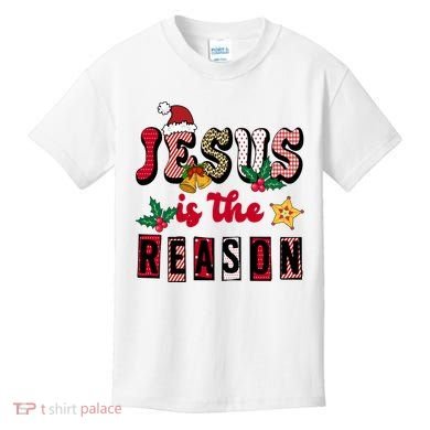 Jesus Is The Reason Christmas Holiday Kids T-Shirt