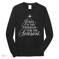 Jesus Is The Reason For The Season Christian Christmas Long Sleeve Shirt thumb 0