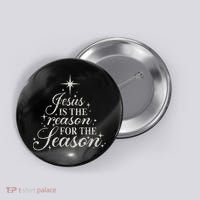Jesus Is The Reason For The Season Christian Christmas Button thumb 0