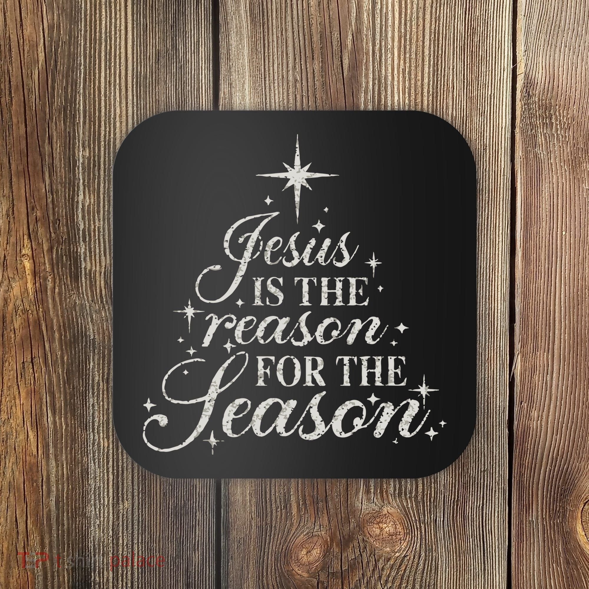 Jesus Is The Reason For The Season Christian Christmas Coaster