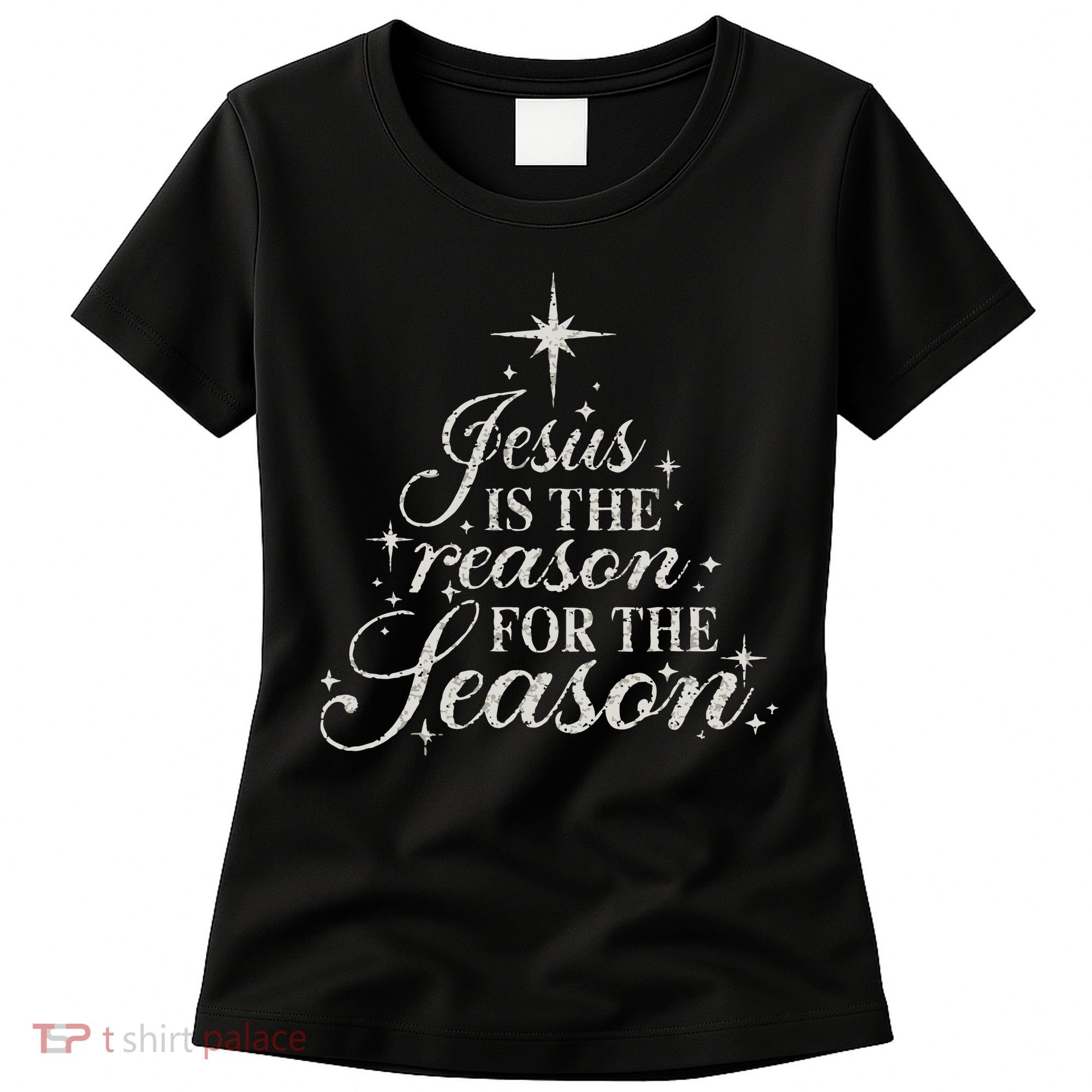 Jesus Is The Reason For The Season Christian Christmas Women's T-Shirt