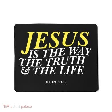 Jesus Is The Way The Truth Gift Mousepad