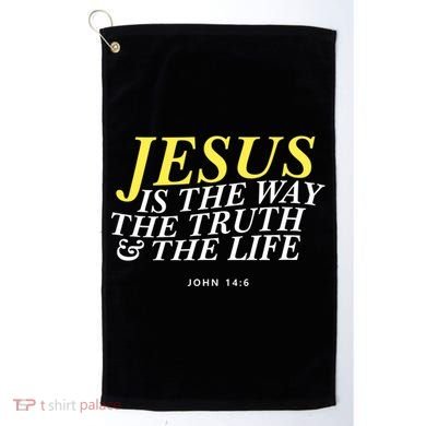 Jesus Is The Way The Truth Gift Golf Towel