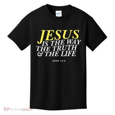 Jesus Is The Way The Truth Gift Kids T-Shirt