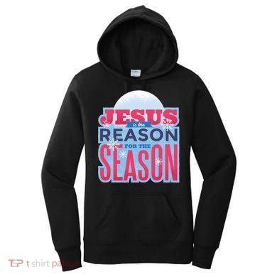 Jesus Is The Reason For The Season Christmas Women's Hoodie