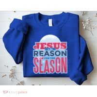 Jesus Is The Reason For The Season Christmas Sweatshirt thumb 2