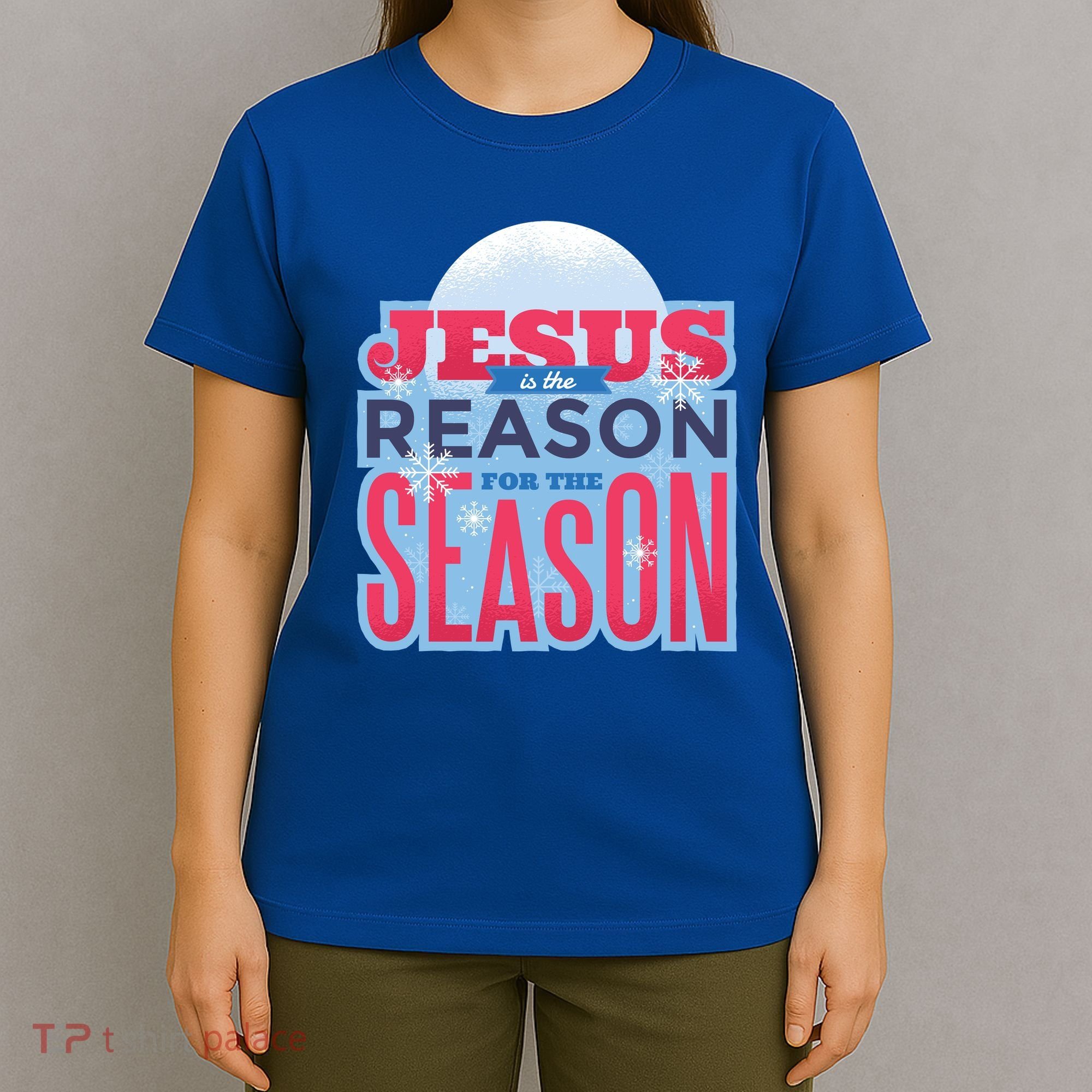 Jesus Is The Reason For The Season Christmas T-Shirt