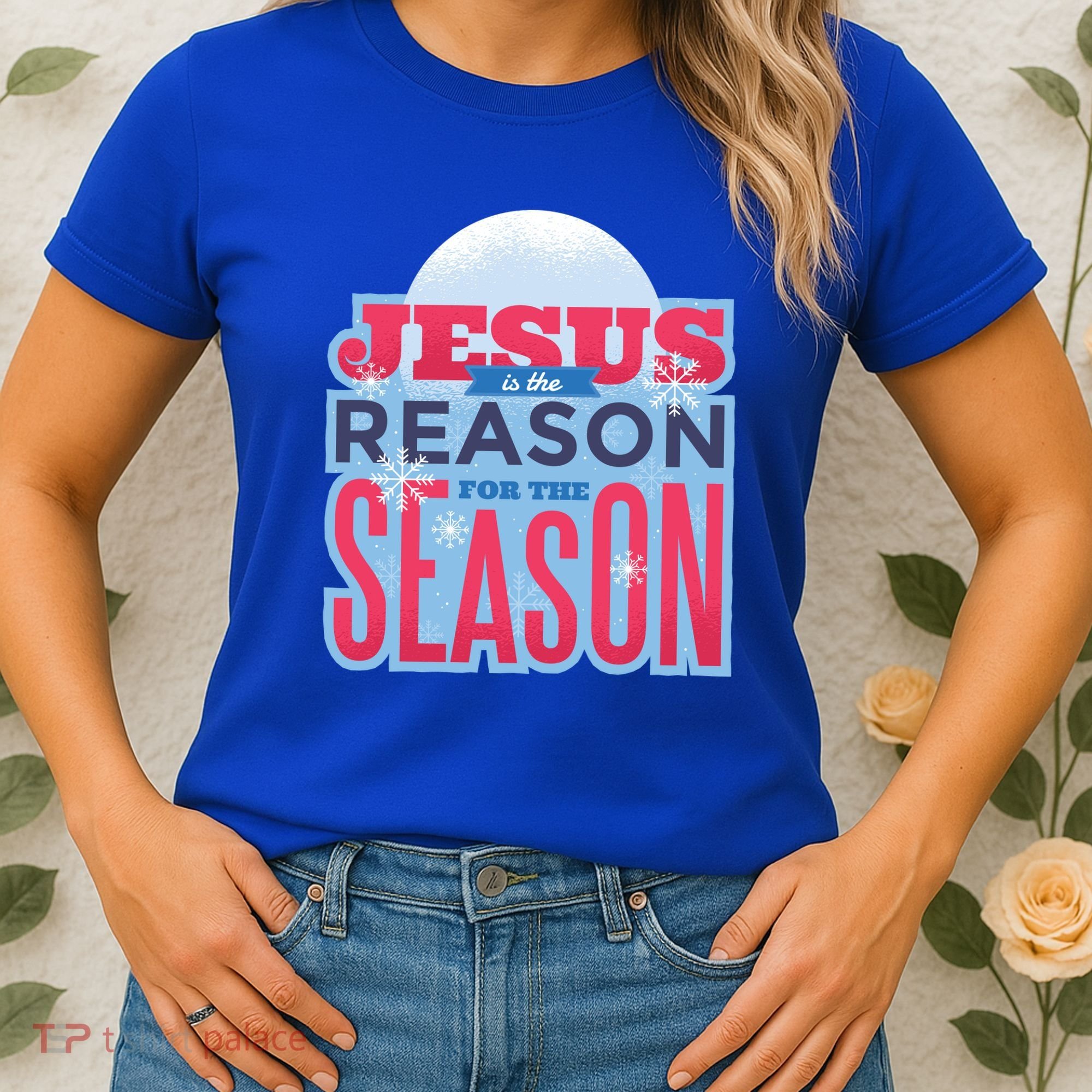 Jesus Is The Reason For The Season Christmas Women's T-Shirt