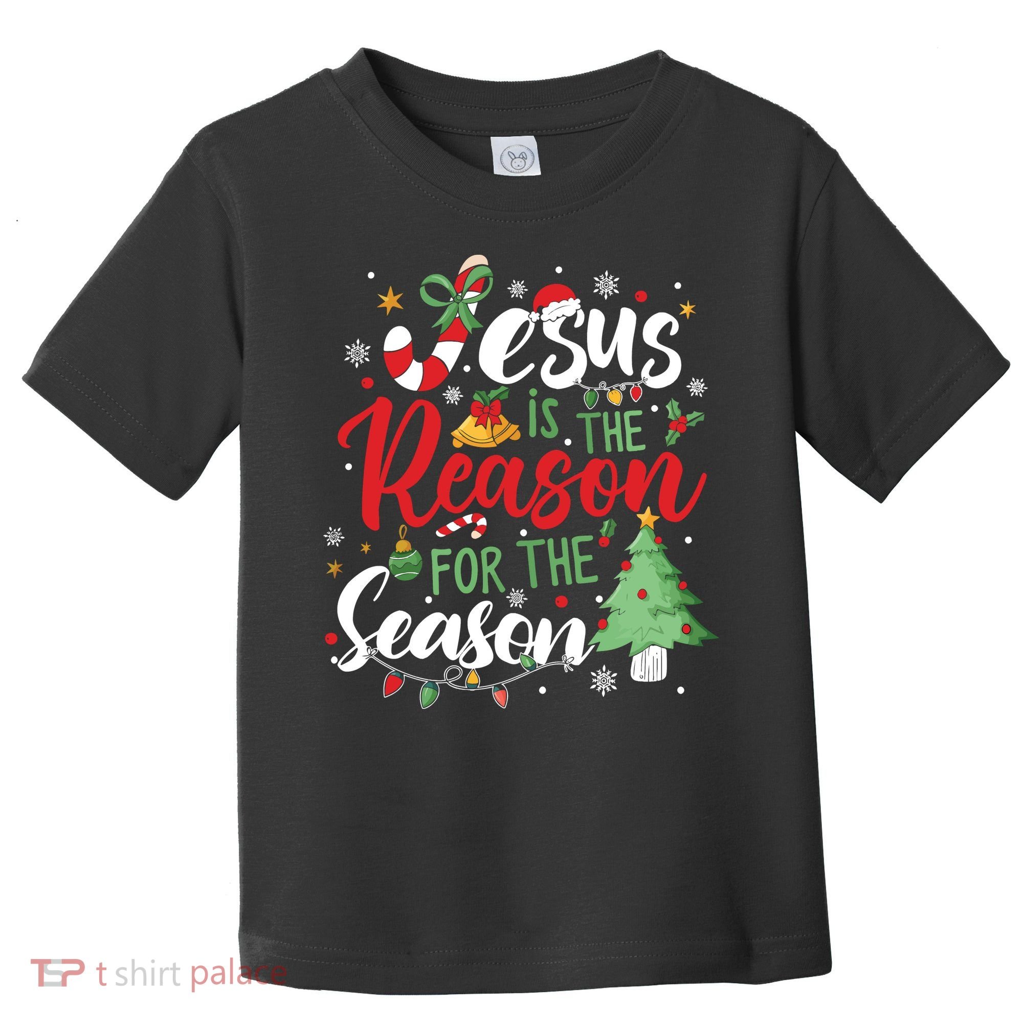 Jesus Is The Reason For The Season Christmas Toddler T-Shirt