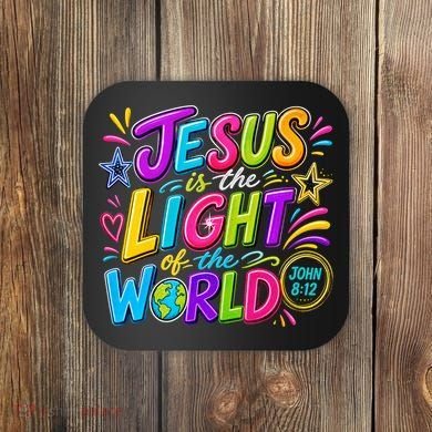 Jesus Is The Light Of The World Coaster
