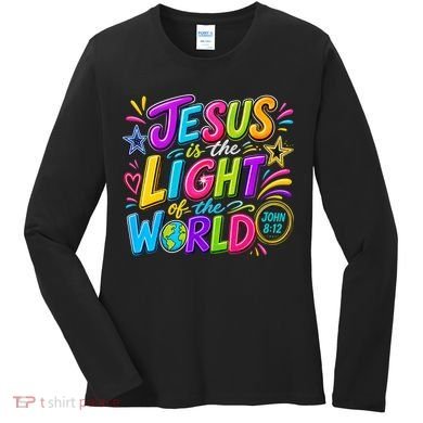 Jesus Is The Light Of The World Women's Long Sleeve Shirt