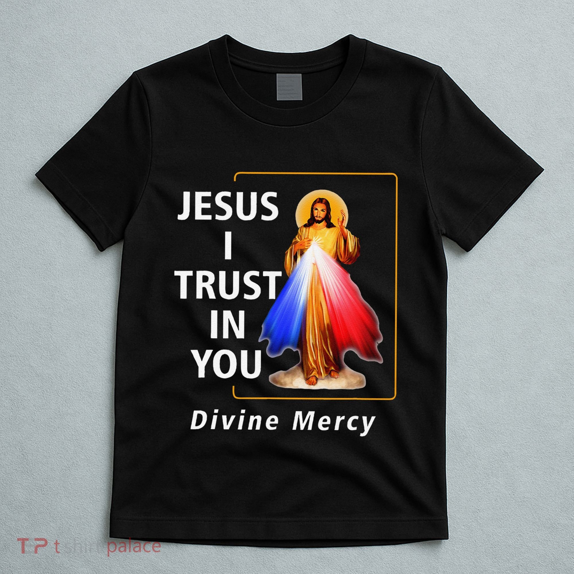Jesus I Trust In You Divine Mercy Catholic Christian T-Shirt