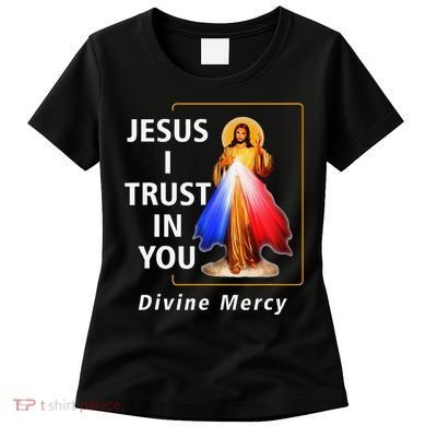 Jesus I Trust In You Divine Mercy Catholic Christian Women's T-Shirt