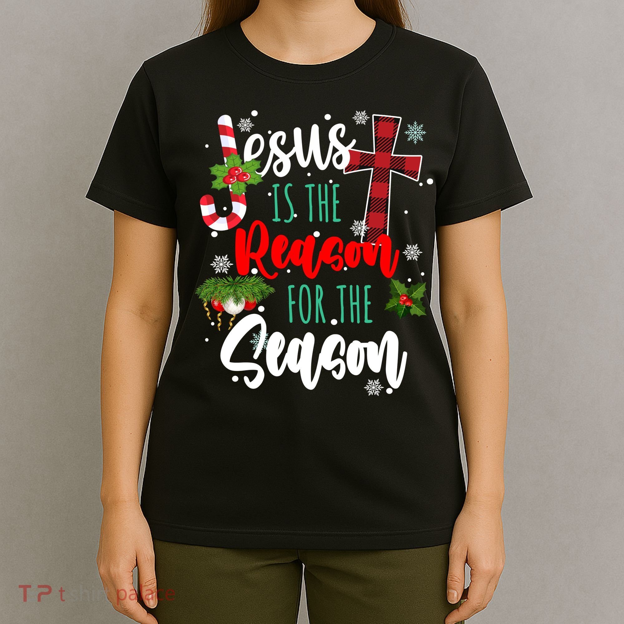 Jesus Is The Reason For The Season Holiday Christmas T-Shirt
