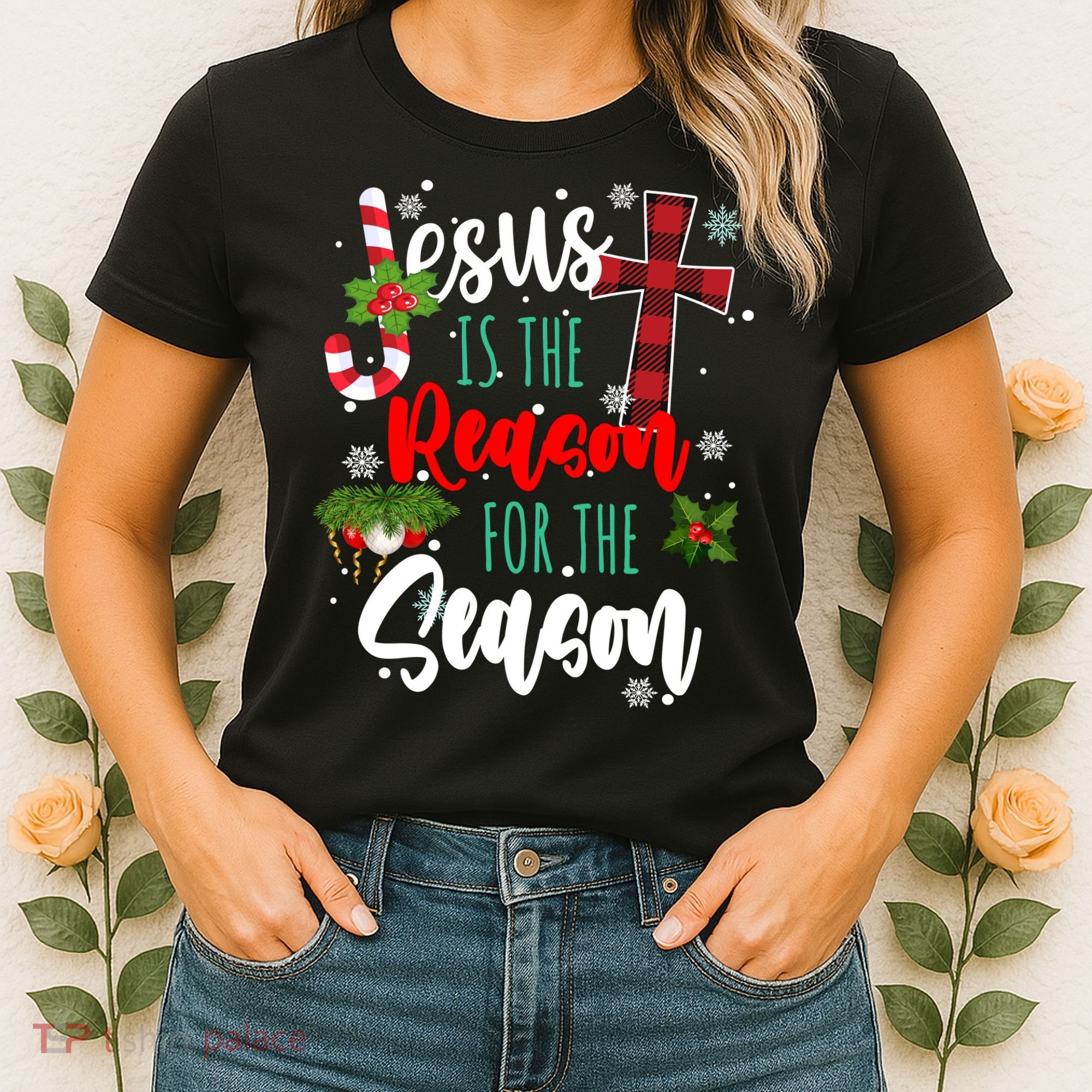 Jesus Is The Reason For The Season Holiday Christmas Women's T-Shirt