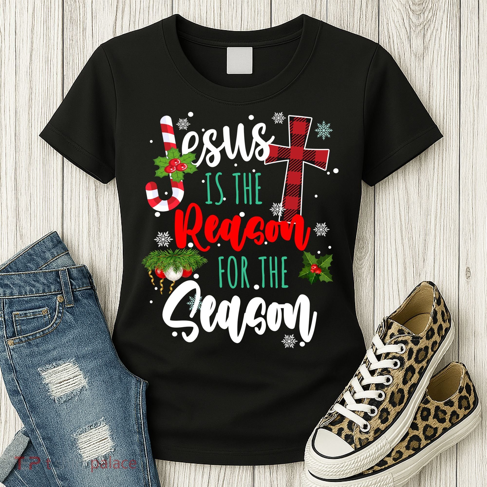 Jesus Is The Reason For The Season Holiday Christmas Women's T-Shirt