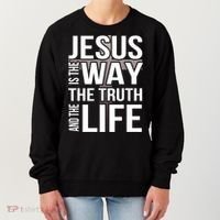 Jesus Is The Way The Truth And The Life Gift Women's Sweatshirt thumb 0
