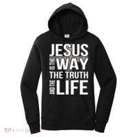 Jesus Is The Way The Truth And The Life Gift Women's Hoodie thumb 0