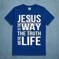 Jesus Is The Way The Truth And The Life Gift T-Shirt thumb 5