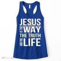 Jesus Is The Way The Truth And The Life Gift Women's Tank Top thumb 0