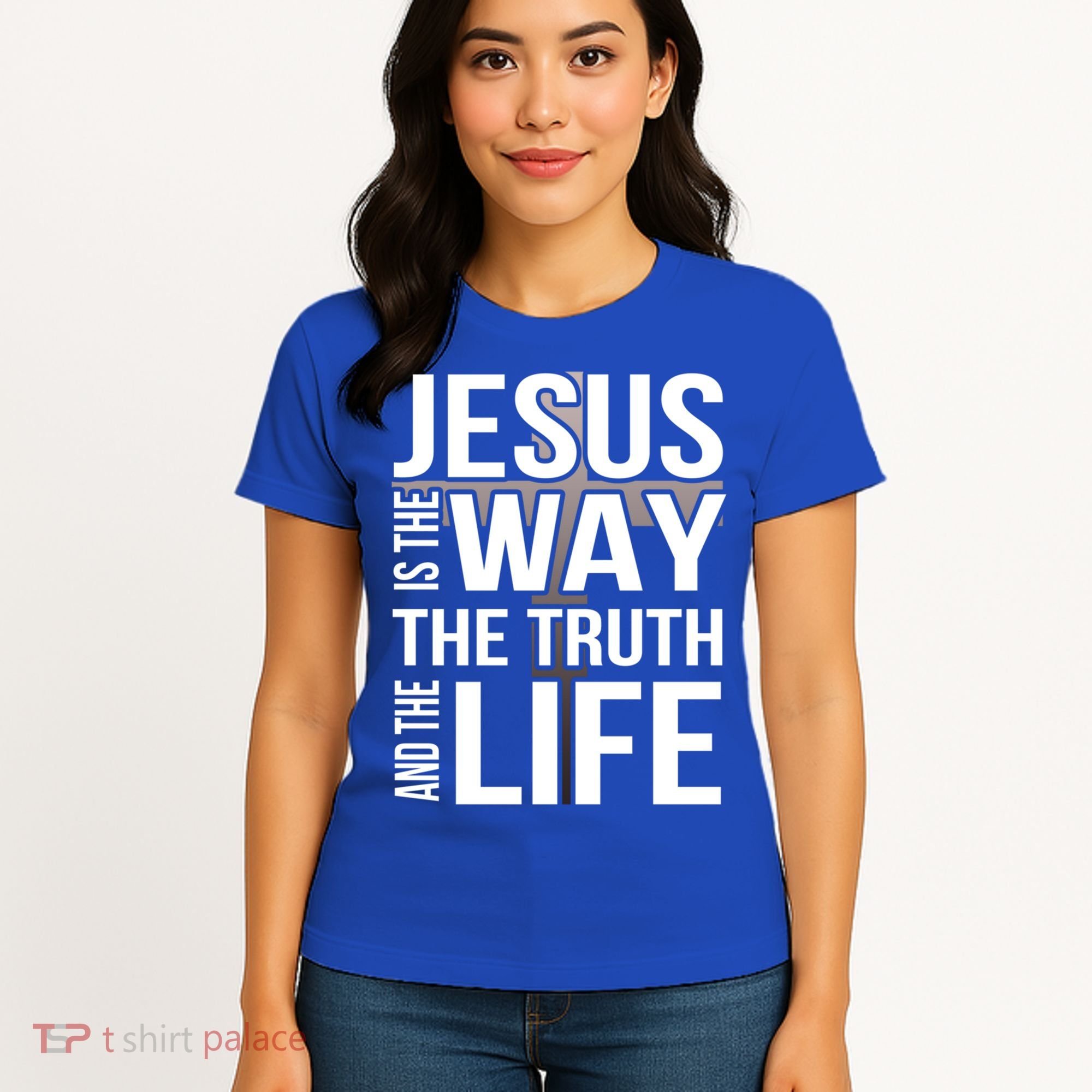 Jesus Is The Way The Truth And The Life Gift Women's T-Shirt