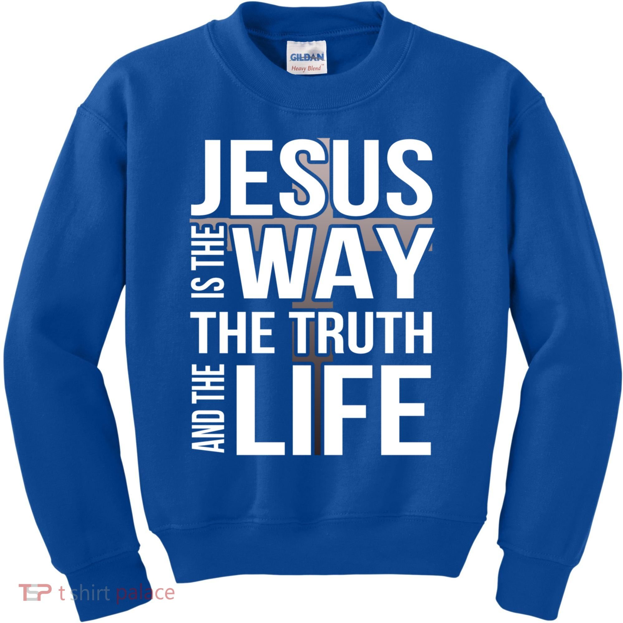 Jesus Is The Way The Truth And The Life Gift Kids Sweatshirt