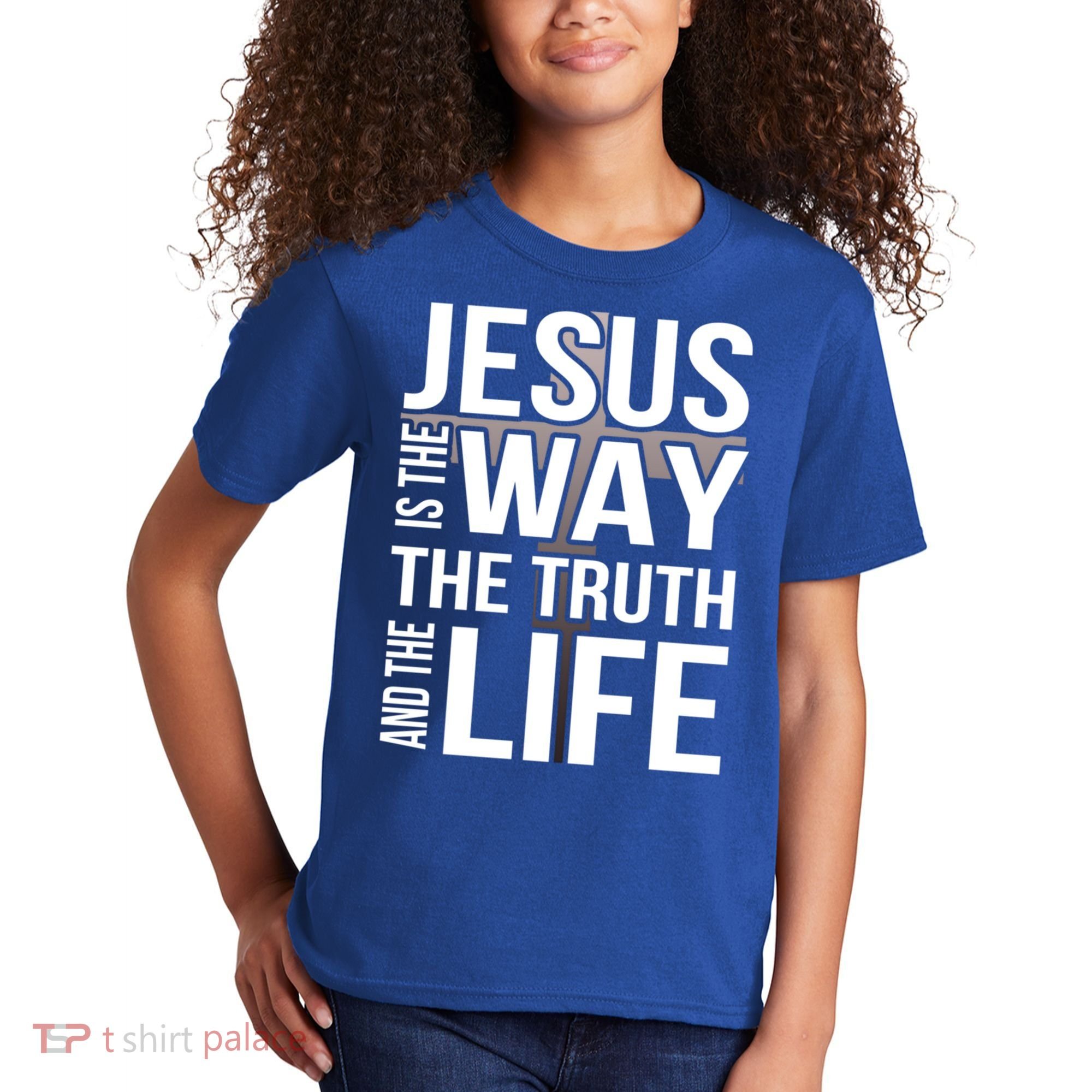 Jesus Is The Way The Truth And The Life Gift Kids T-Shirt