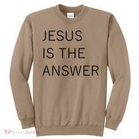 Jesus Is The Answer Sweatshirt thumb 0