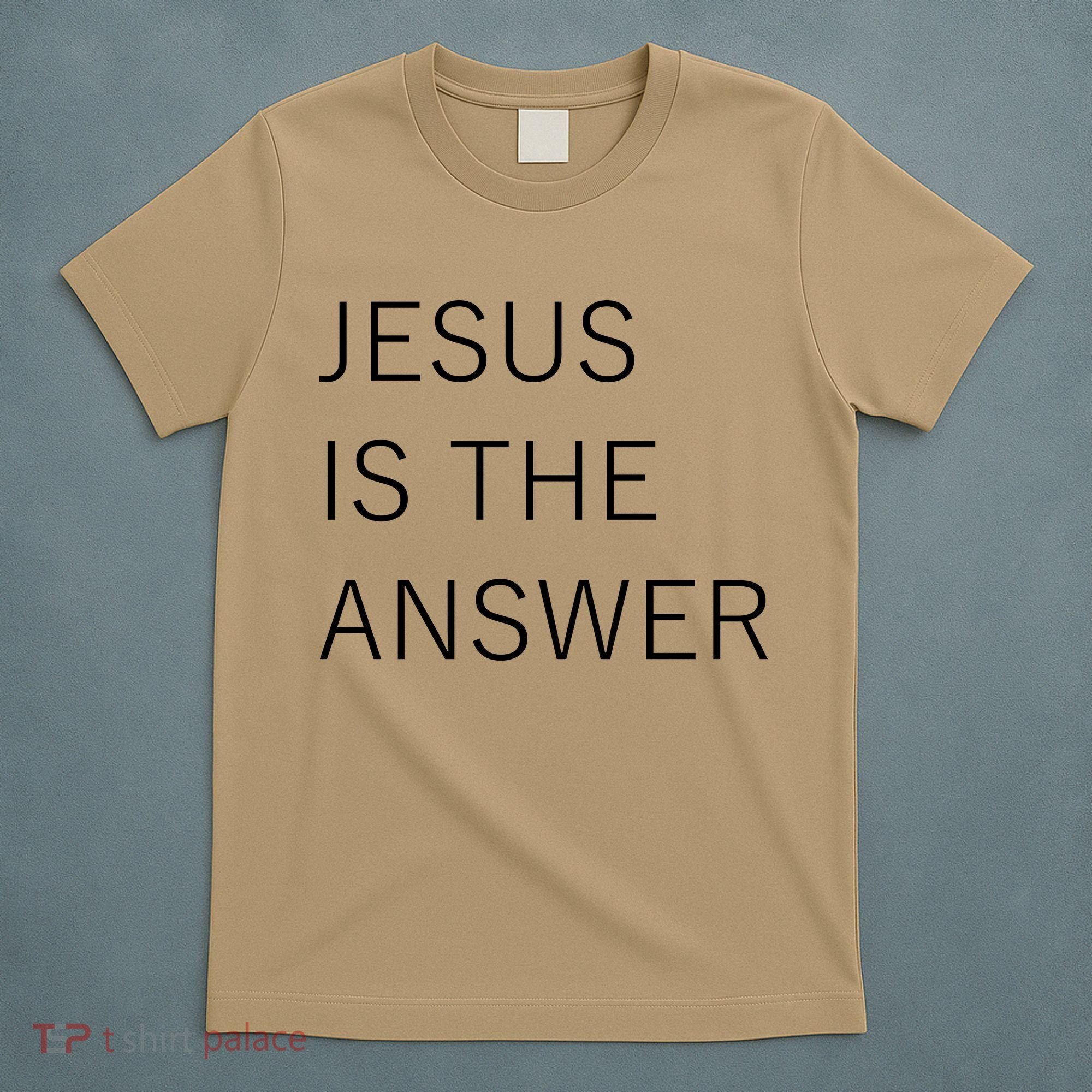 Jesus Is The Answer T-Shirt