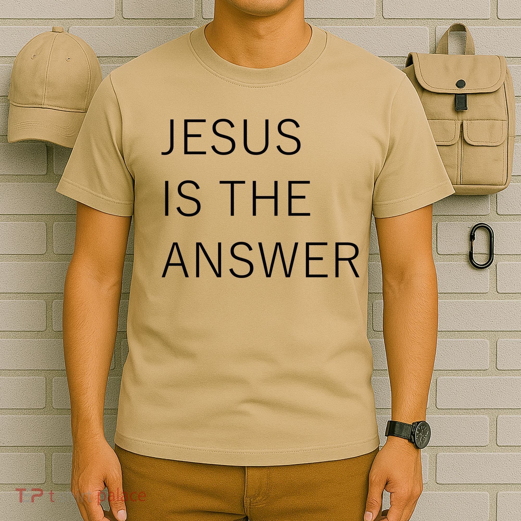 Jesus Is The Answer T-Shirt