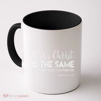 Jesus Is The Same Yesterday Today Forever Christian Worship Coffee Mug thumb 0