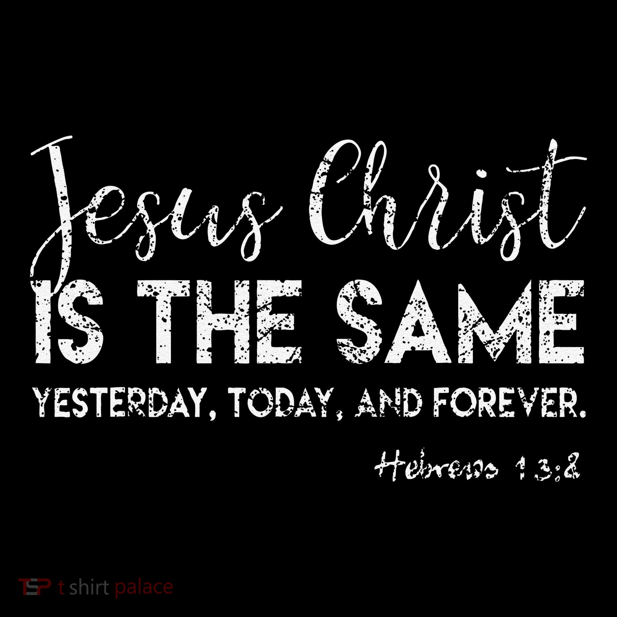 Jesus Is The Same Yesterday Today Forever Christian Worship Coffee Mug