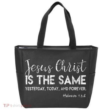 Jesus Is The Same Yesterday Today Forever Christian Worship Tote Bag