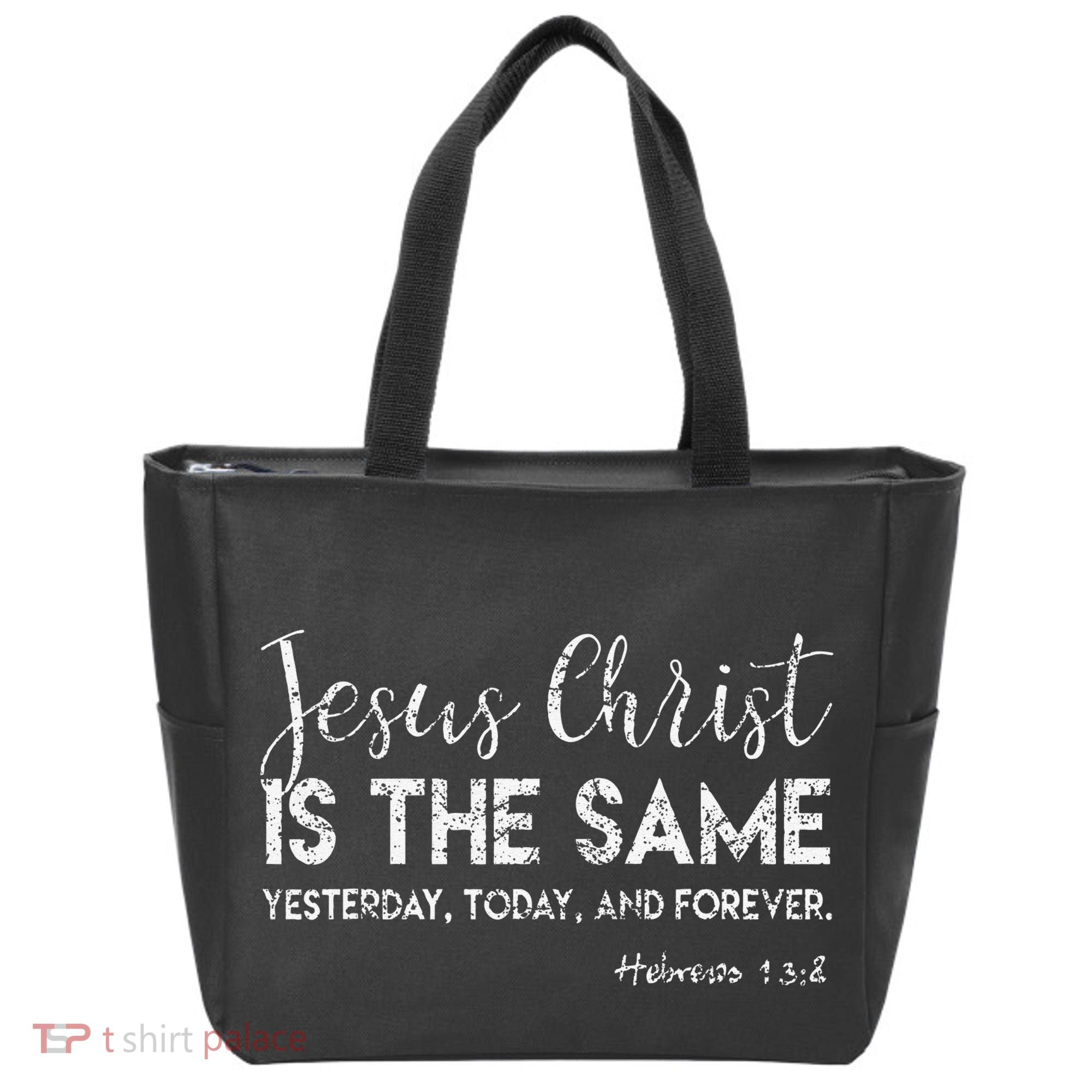 Jesus Is The Same Yesterday Today Forever Christian Worship Tote Bag