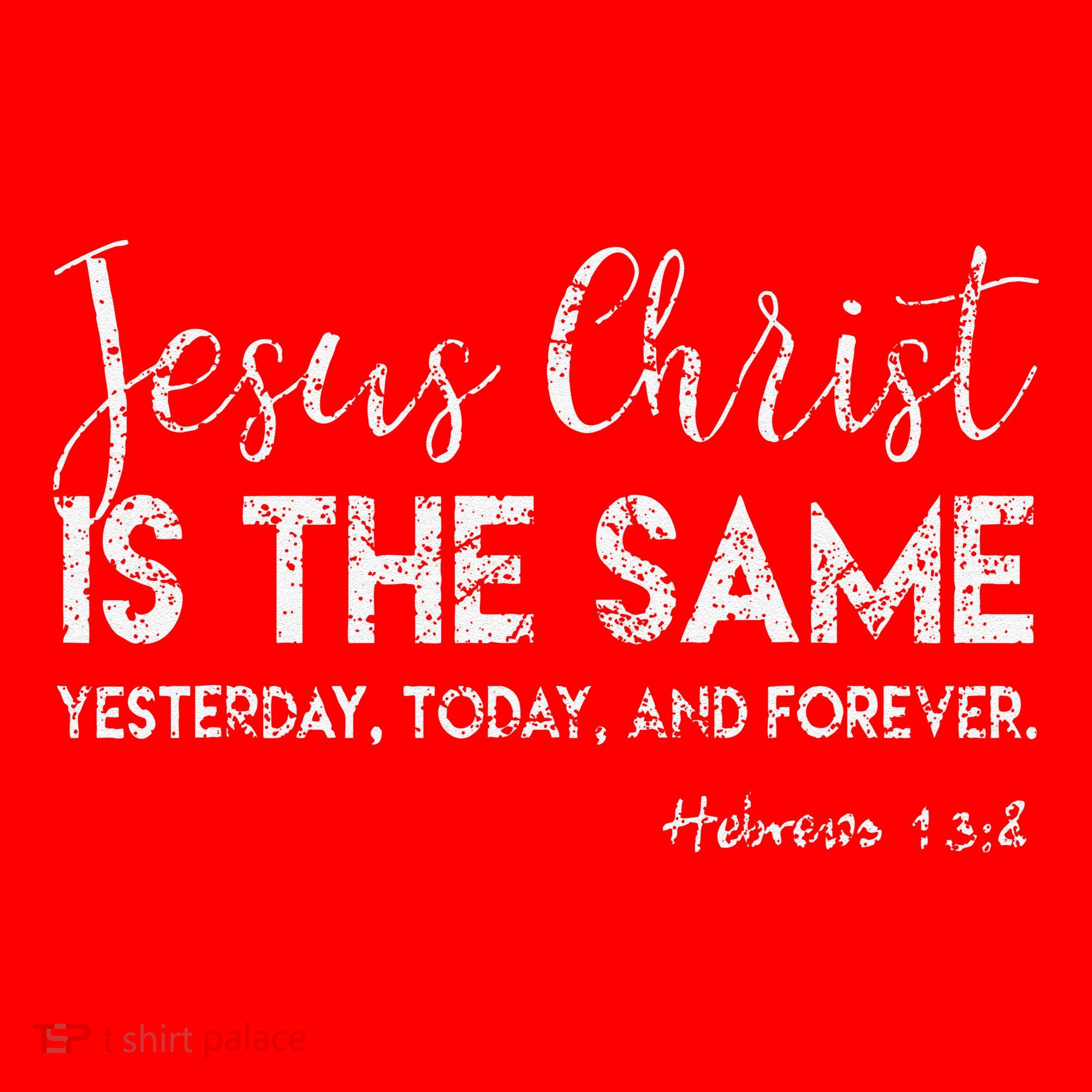 Jesus Is The Same Yesterday Today Forever Christian Worship Santa Hat