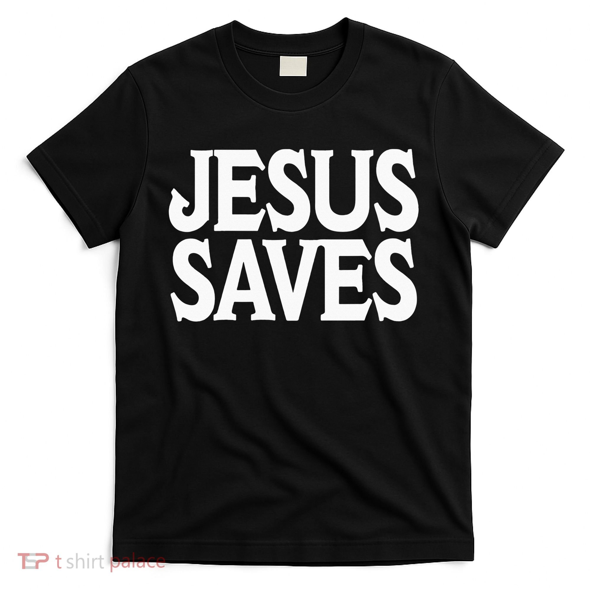Jesus Is the Only Way Jesus Saves Vintage Mall Jesus Saves T-Shirt