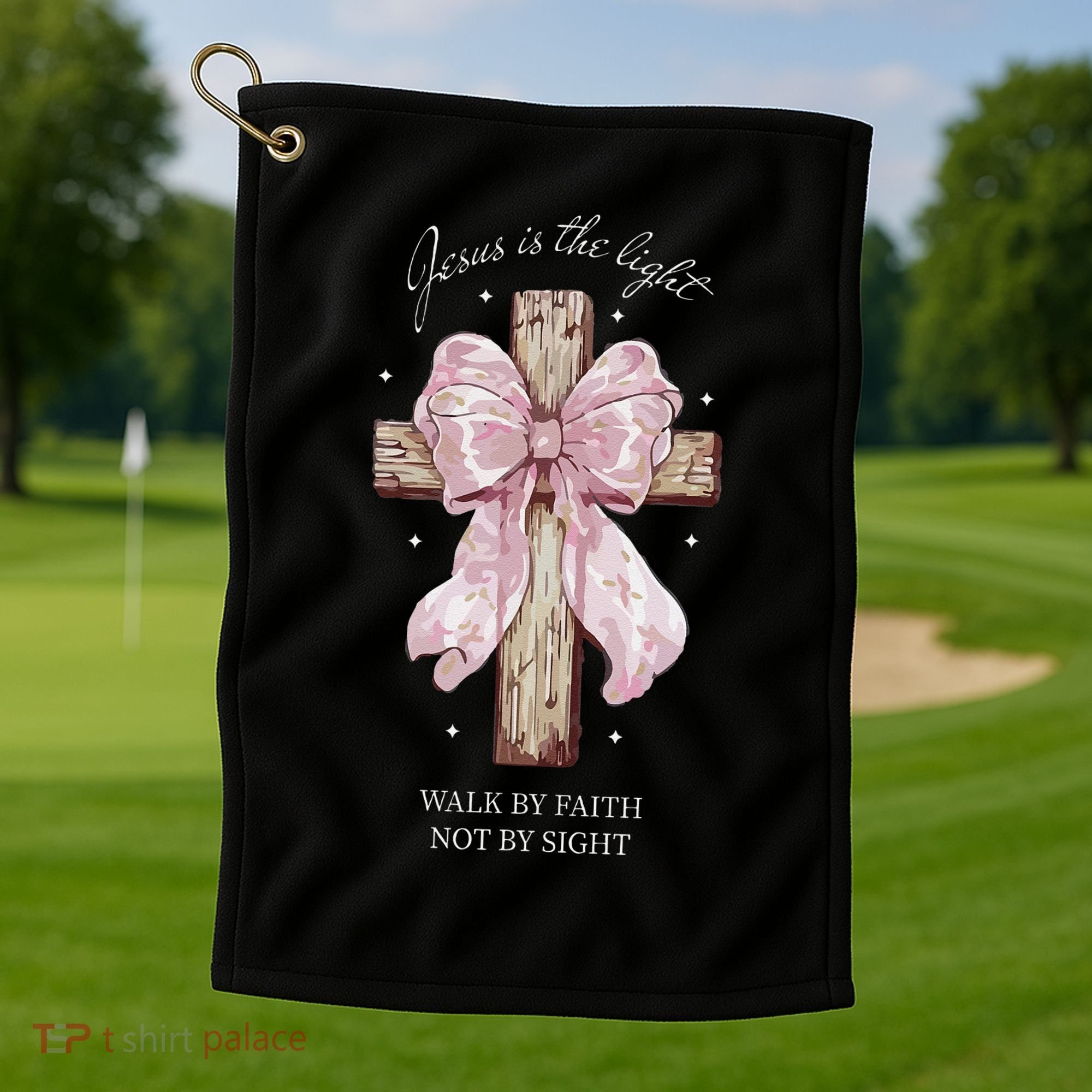 Jesus Is The Light Walk By Faith Not By Sight Coquette Golf Towel