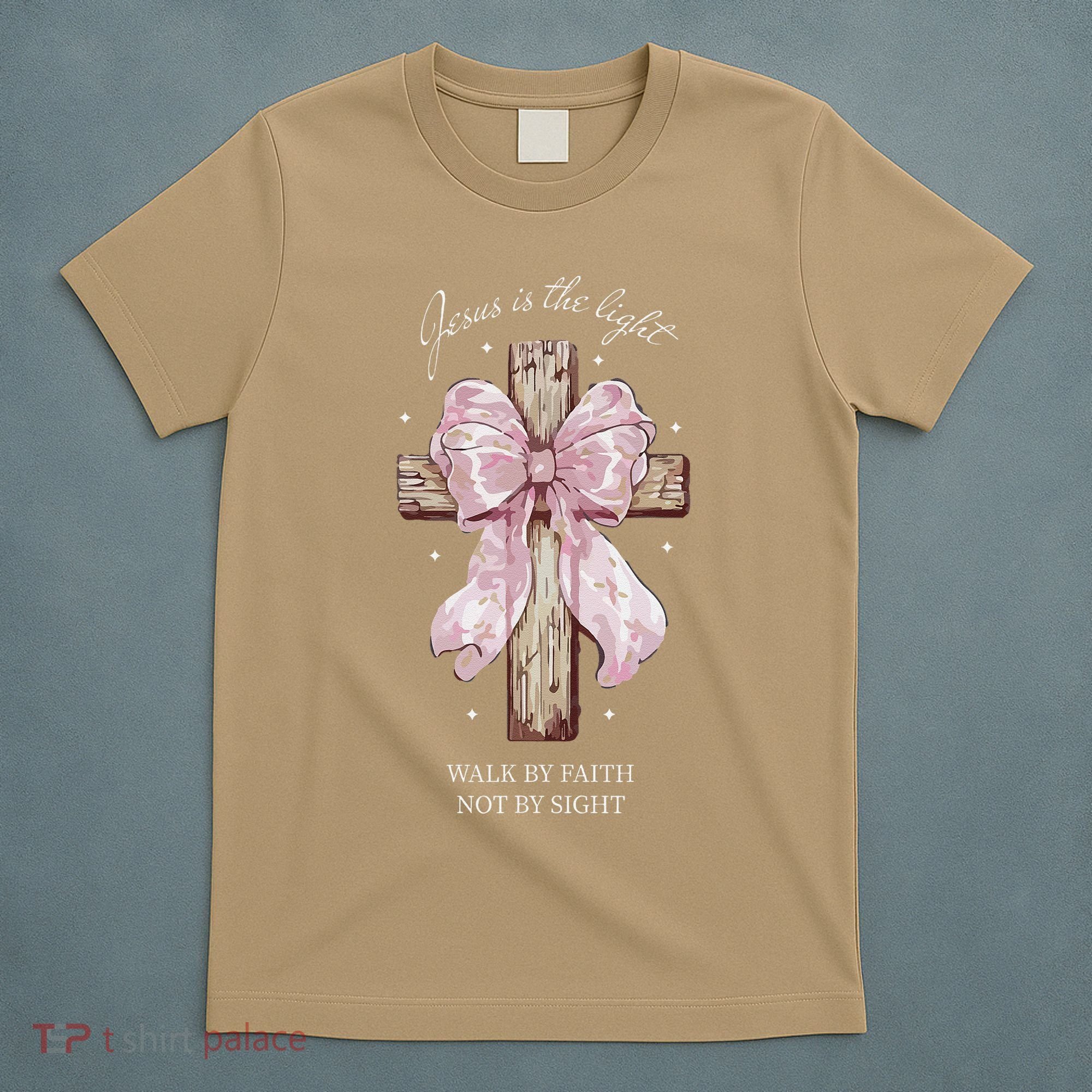 Jesus Is The Light Walk By Faith Not By Sight Coquette T-Shirt