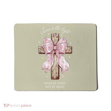 Jesus Is The Light Walk By Faith Not By Sight Coquette Mousepad