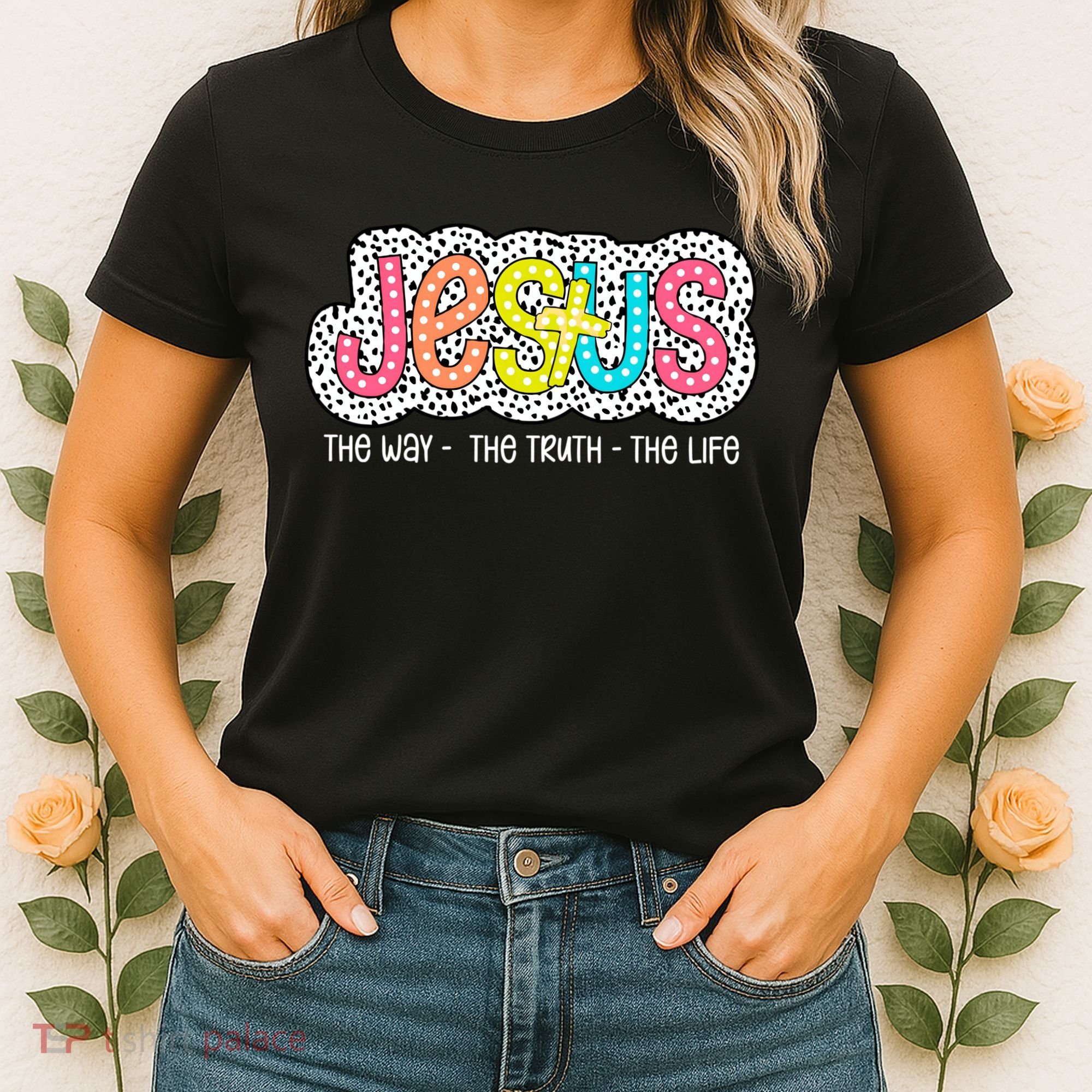 Jesus Is The Way The Truth The Life Christian Dalmatian Dots Gift Women's T-Shirt