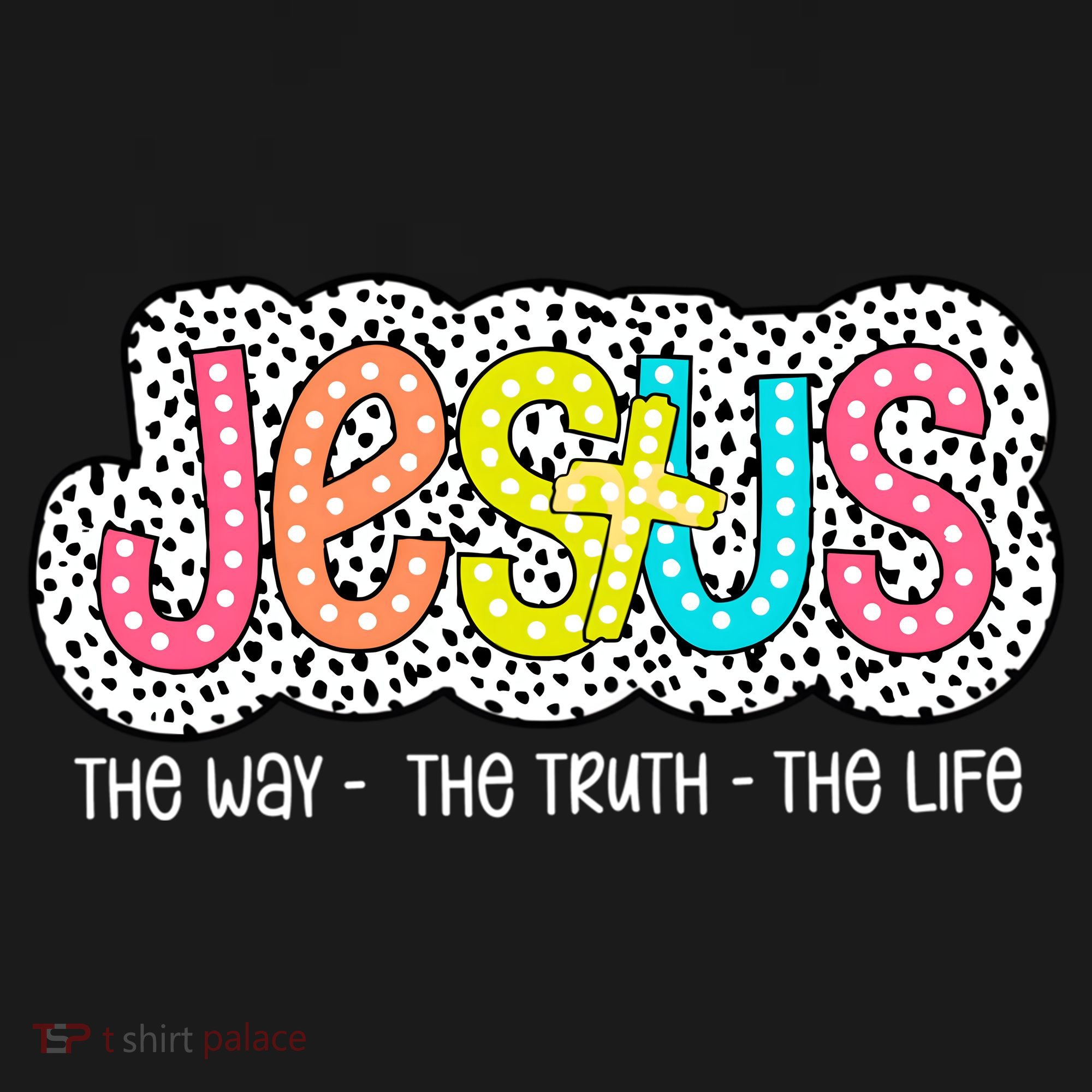 Jesus Is The Way The Truth The Life Christian Dalmatian Dots Gift Kids Sweatshirt