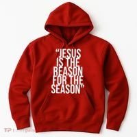 Jesus Is The Reason For The Season Hoodie thumb 0
