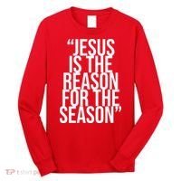 Jesus Is The Reason For The Season Long Sleeve Shirt thumb 0